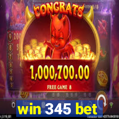 win 345 bet