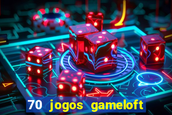 70 jogos gameloft para celular