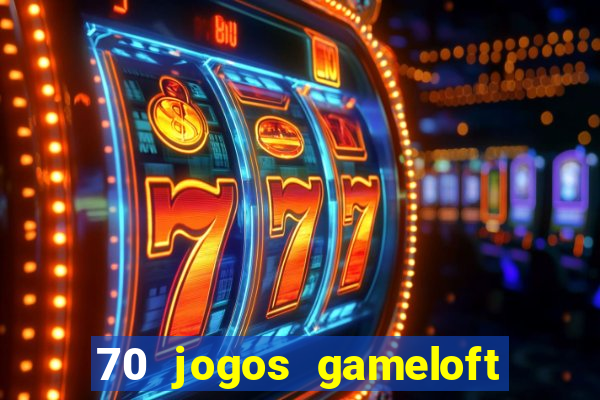 70 jogos gameloft para celular