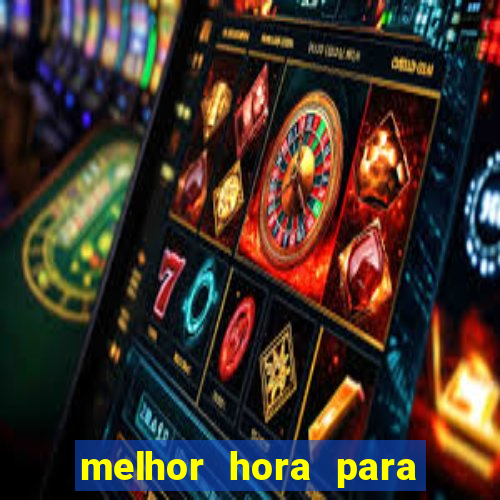 melhor hora para jogar aviator