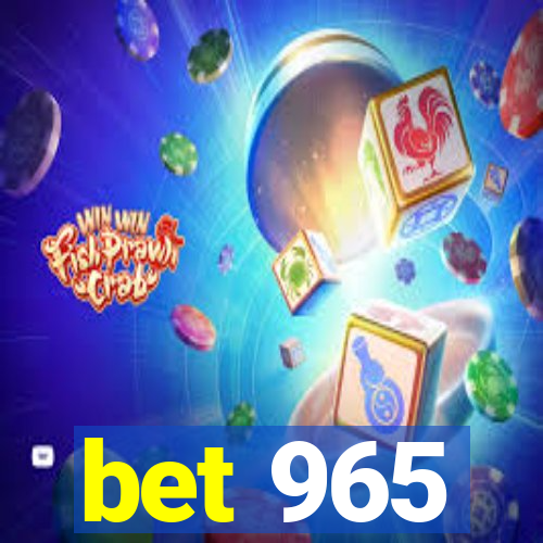 bet 965