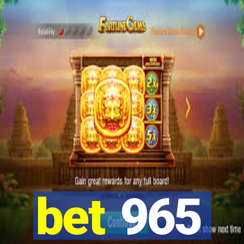 bet 965