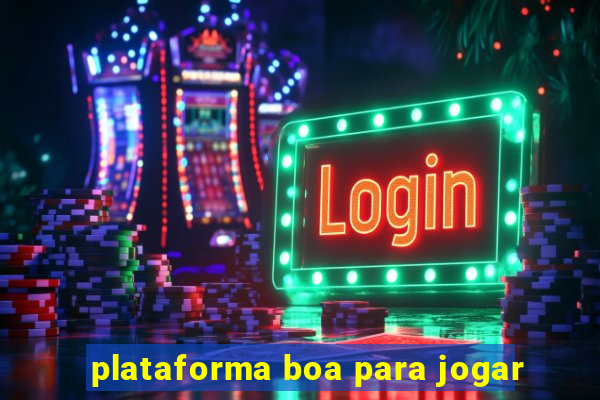 plataforma boa para jogar