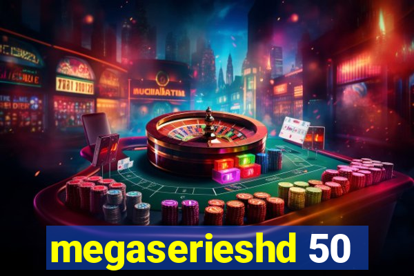 megaserieshd 50