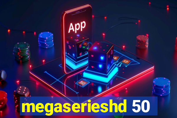 megaserieshd 50