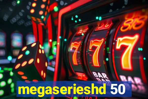 megaserieshd 50