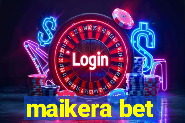 maikera bet