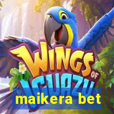 maikera bet