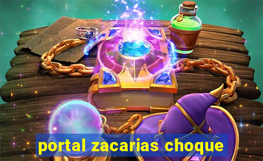 portal zacarias choque