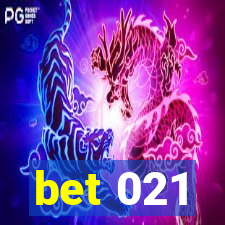 bet 021