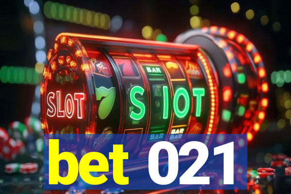 bet 021