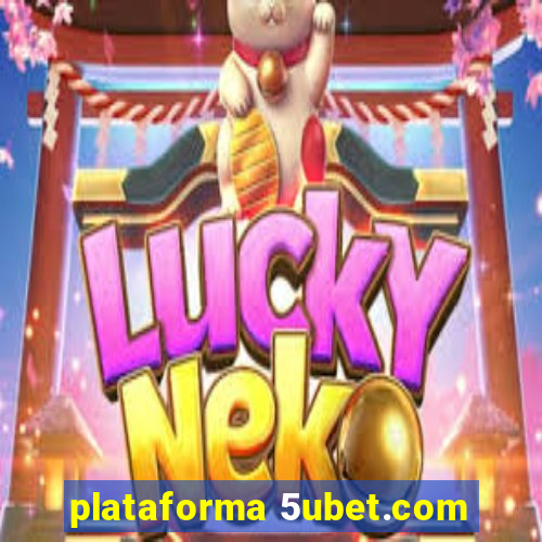 plataforma 5ubet.com