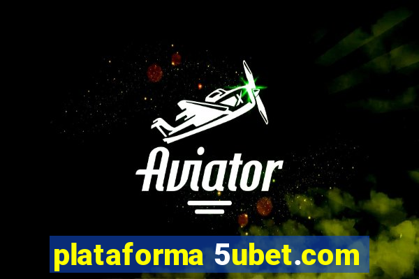 plataforma 5ubet.com