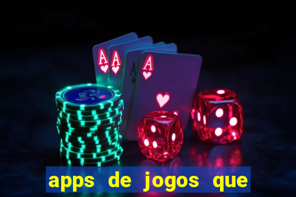 apps de jogos que pagam de verdade