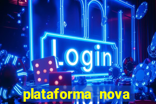 plataforma nova lançada hoje