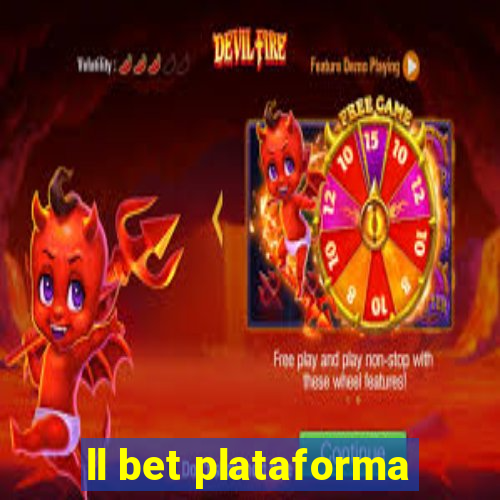 ll bet plataforma