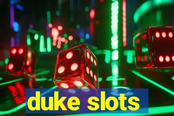 duke slots