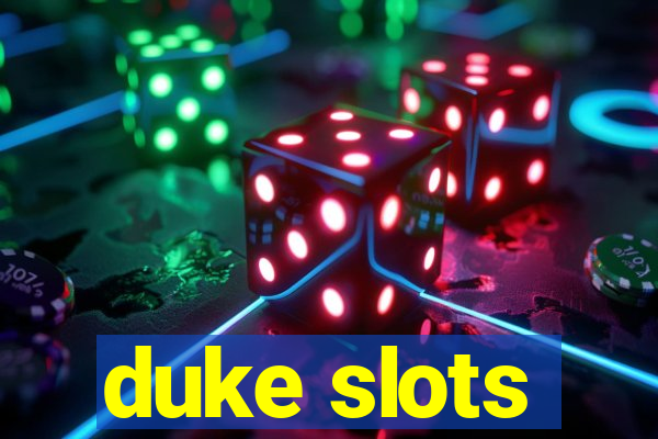 duke slots