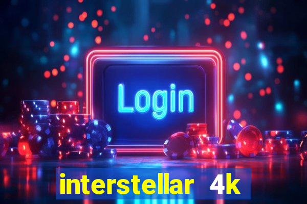 interstellar 4k 60fps download