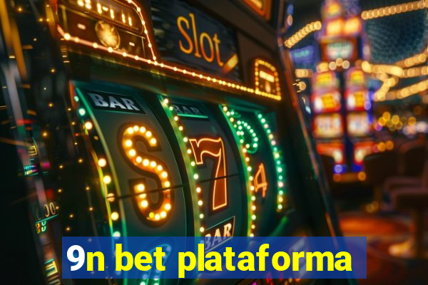 9n bet plataforma