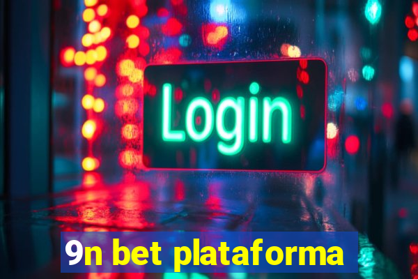 9n bet plataforma