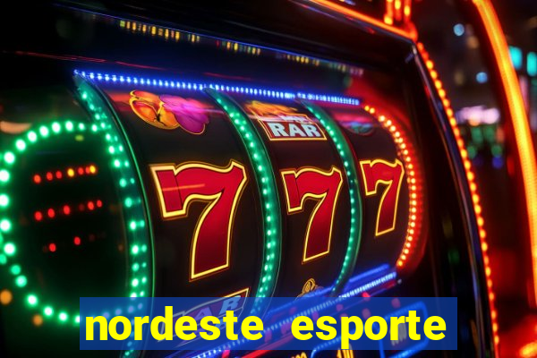 nordeste esporte net vip