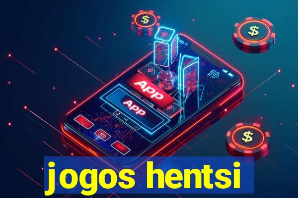 jogos hentsi