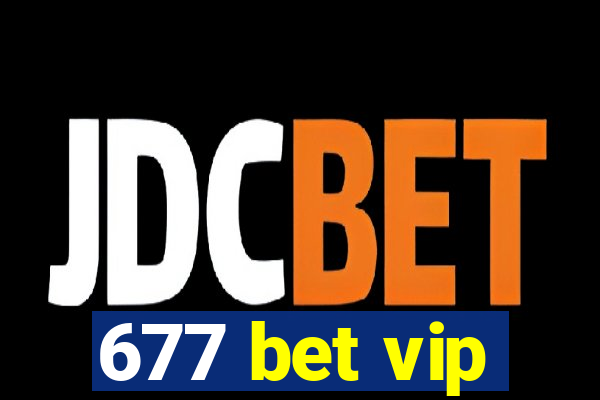 677 bet vip