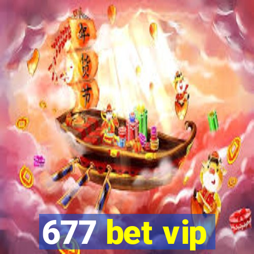 677 bet vip