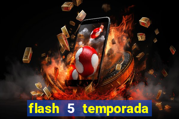 flash 5 temporada ep 9 continua em arrow