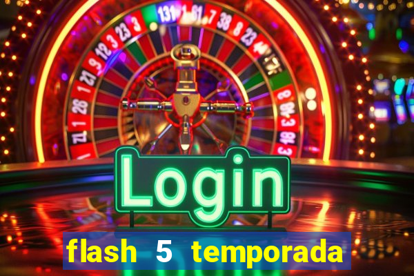 flash 5 temporada ep 9 continua em arrow