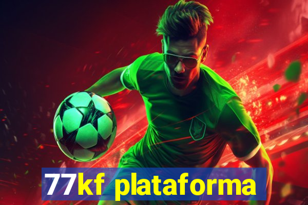 77kf plataforma