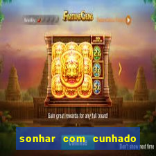 sonhar com cunhado jogo do bicho