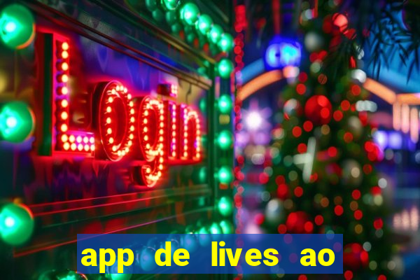 app de lives ao vivo 18