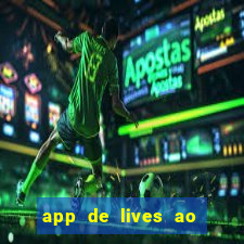 app de lives ao vivo 18