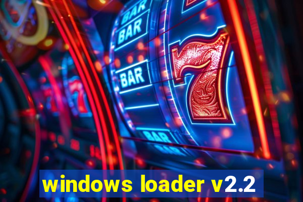 windows loader v2.2