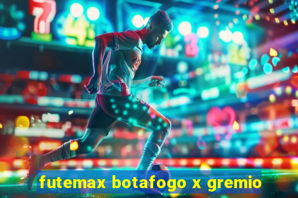 futemax botafogo x gremio