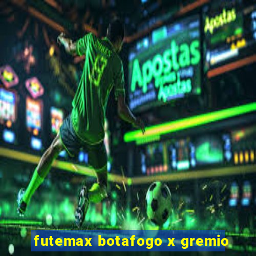 futemax botafogo x gremio