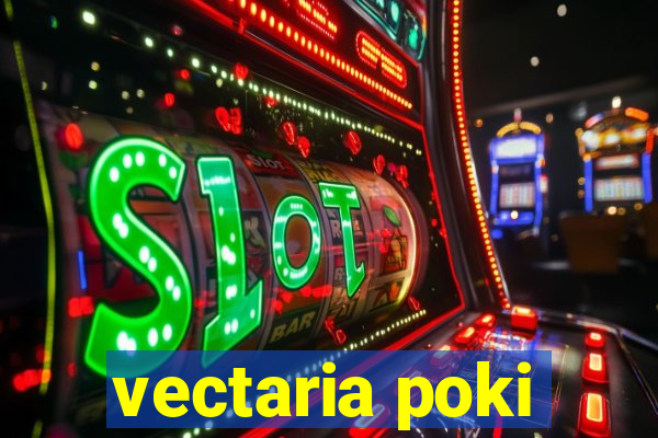 vectaria poki