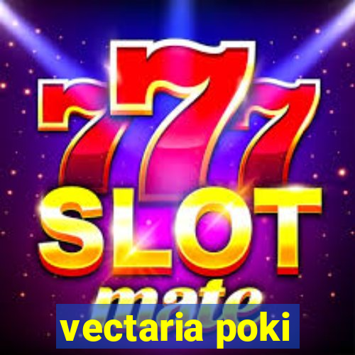 vectaria poki