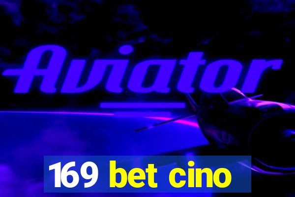 169 bet cino