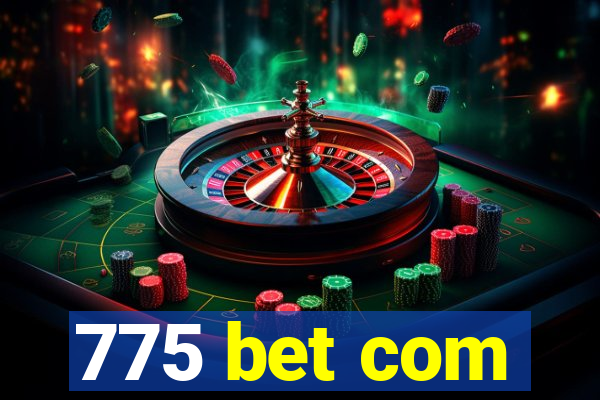 775 bet com