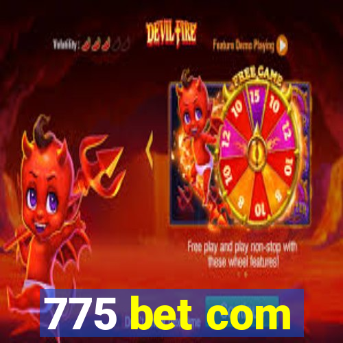 775 bet com