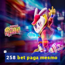 258 bet paga mesmo