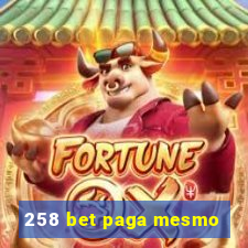 258 bet paga mesmo