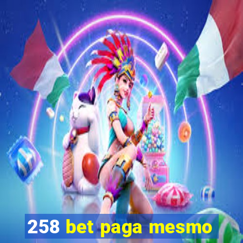 258 bet paga mesmo