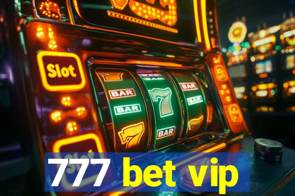 777 bet vip