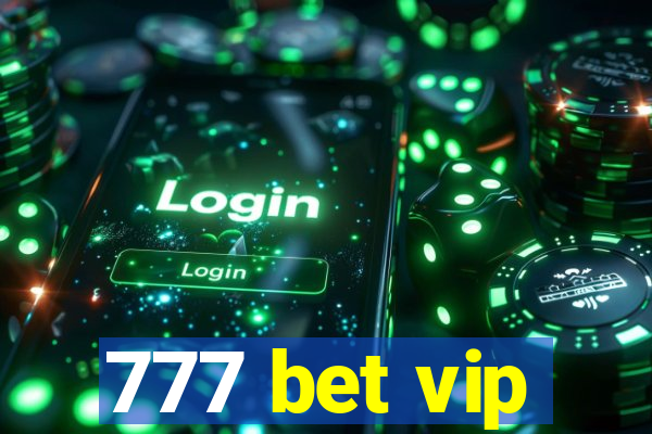 777 bet vip