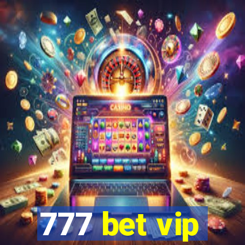 777 bet vip