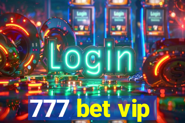 777 bet vip